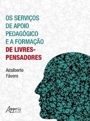cover image of Os Serviços de Apoio Pedagógico e a Formação de Livres-Pensadores